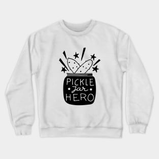 Pickle jar hero Crewneck Sweatshirt